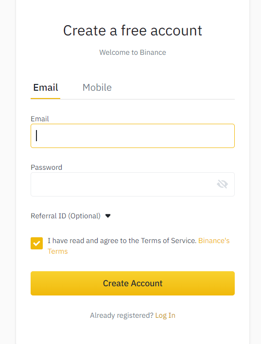 Create a free account in Binance using your email or phone number and set your own password. Check the terms of service to proceed.