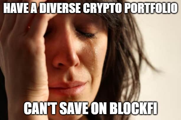 A meme that shows a girl with tears. A text is shown above saying, have a diverse crypto portfolio, and another text below saying, can't save on blockfi.